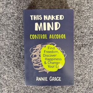 This Naked Mind Control Alcohol Annie Grace Hardcover Book Self Help Addiction